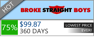 Broke Straight Boys - $99.87 for a year!