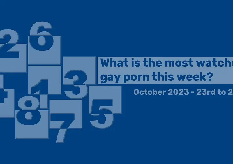 The most watched gay porn in the last week of October 2023