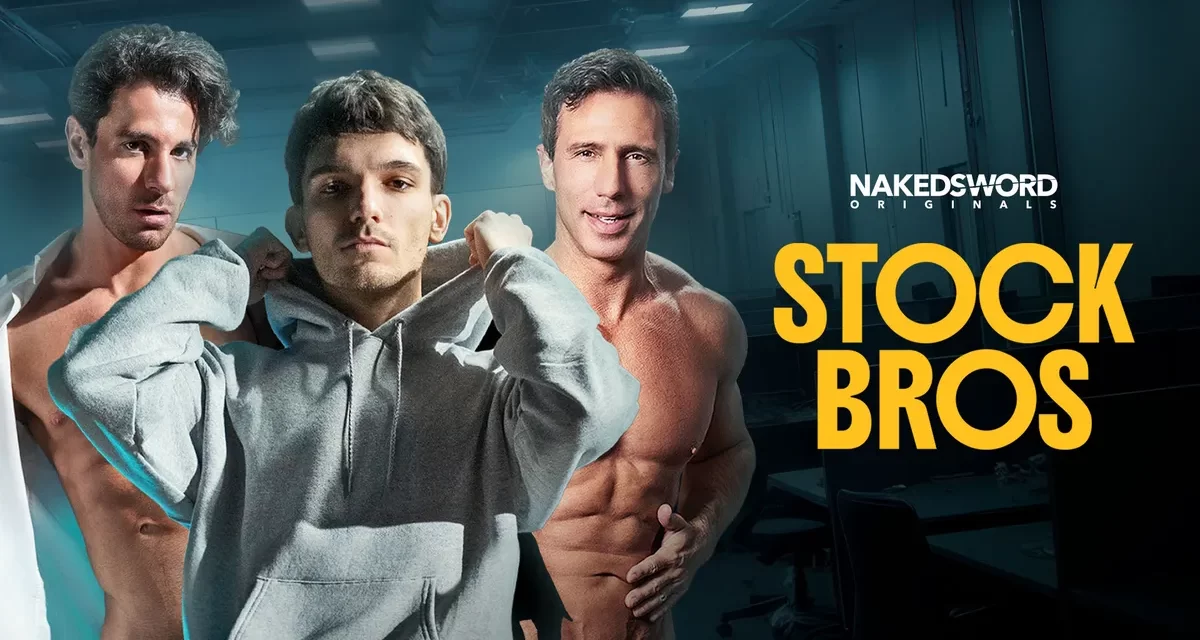 Naked Sword's Stock Bros: When Business Meets Pleasure Gay Porn